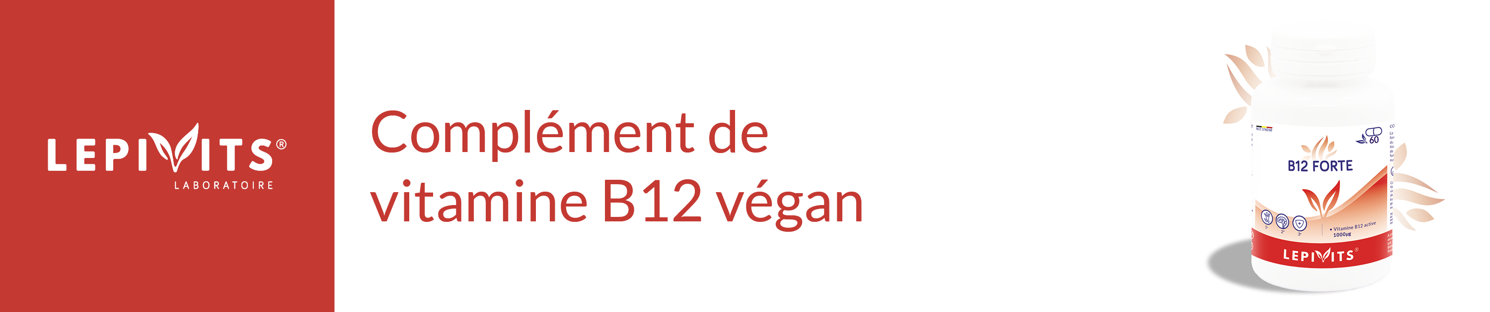 B12 Forte - Complément alimentaire VEGAN naturel